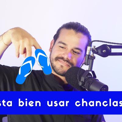 ¿Esta bien usar chancletas o sandalias?