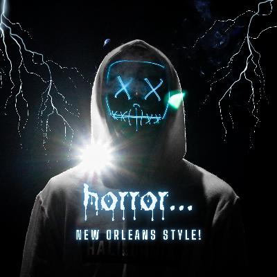 S22 Ep279: SPOOKS & GHOULS, NEW ORLEANS STYLE!