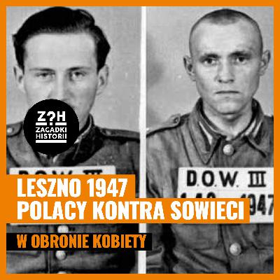 Leszno 1947 Polacy kontra sowieci - ZAGADKI HISTORII