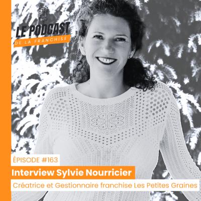 Interview Franchise Les Petites Graines - Sylvie Nourricier - Créatrice et Gestionnaire franchise Les Petites Graines Interview Franchise Les Petites Graines - Sylvie Nourricier - Créatrice et Gestionnaire franchise Les Petites Graines