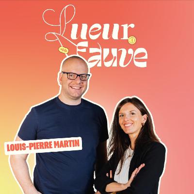 Je suis papa d'un enfant qui n'est pas le mien - Louis-Pierre Martin - Rencontre avec Louis-Pierre Martin, papa de 4 enfants + 1