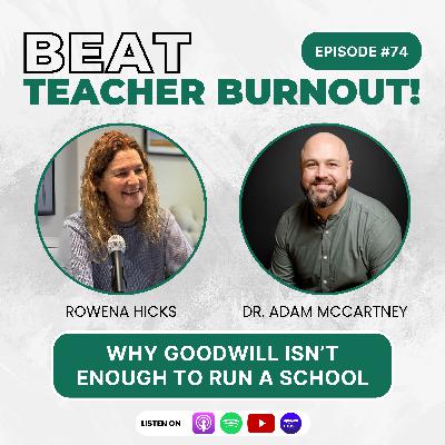 EP : 74 Why Goodwill Isn’t Enough to Run a School EP : 74 Why Goodwill Isn’t Enough to Run a School