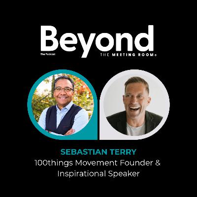 Beyond the Meeting Room with Sebastian Terry, Founder of the 100things Movement