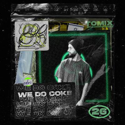 WE DO COKE #26 [TOMIX]
