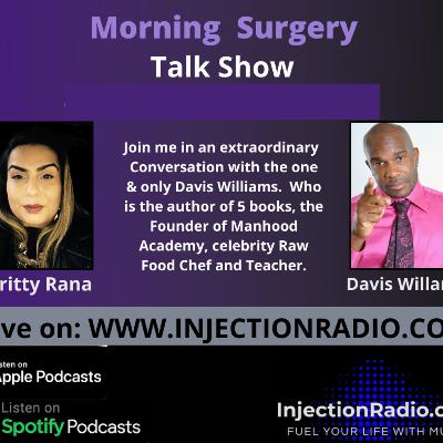 Morning Surgery Davis Williams - Manhood Academy Global CEO - Interview Season 2 Ep8 Morning Surgery Davis Williams - Manhood Academy Global CEO - Interview Season 2 Ep8