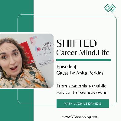 4: Guest Dr. Anita Perkins - from academia to public sector to business owner