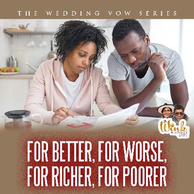 For Better, For Worse | For Richer, For Poorer