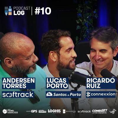 PODCAST LOG #10 | ANDERSEN TORRES da SOFTRACK, LUCAS PORTO e RICARDO RUIZ da CONNEXXION CONSULTING
