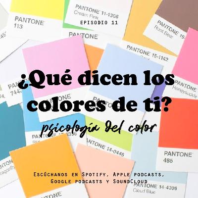 11 | ¿Qué dicen los colores de ti?