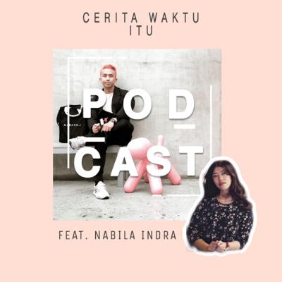 03. Mencintai Tanpa Harus Memiliki (Ngobrol-Ngobrol Bareng Dika) Feat. Nabila