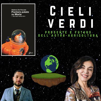 CIELI VERDI. Presente e futuro dell'astro-agricoltura