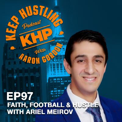 Faith, Football & Hustle with Ariel Meirov
