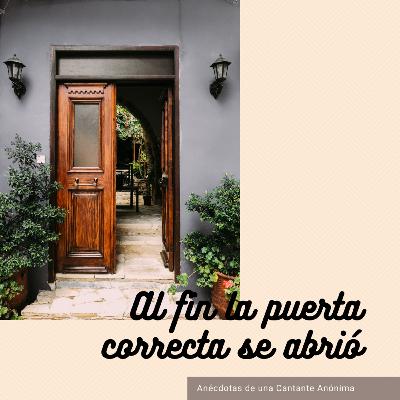 Cuando al fin la puerta correcta se abrió