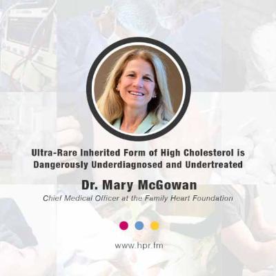 Ultra-Rare Inherited Form of High Cholesterol is Dangerously Underdiagnosed and Undertreated