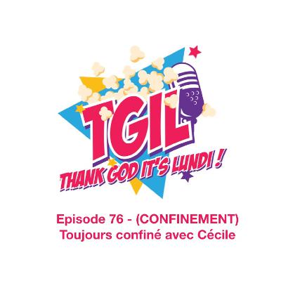 Episode 76 - (CONFINEMENT) Toujours confiné avec Cécile Episode 76 - (CONFINEMENT) Toujours confiné avec Cécile