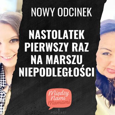 Rodzic od zadań specjalnych - Nastolatek pierwszy raz na Marszu Niepodległości Rodzic od zadań specjalnych - Nastolatek pierwszy raz na Marszu Niepodległości