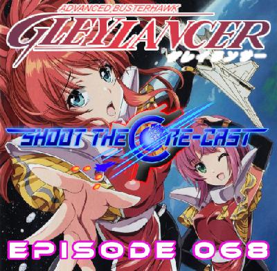 Episode 068 - Gleylancer (February 2024)