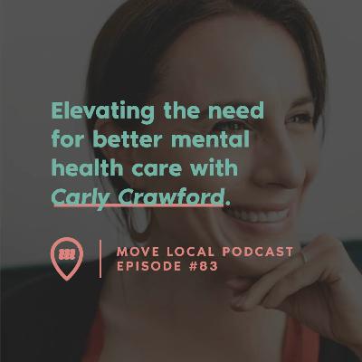 Elevating the need for better mental health care with Carly Crawford |083
