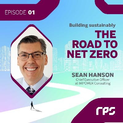 Changing the World Starts by Changing Your Behaviours with Sean Hanson, Chief Executive Officer of IMPOWER Consulting