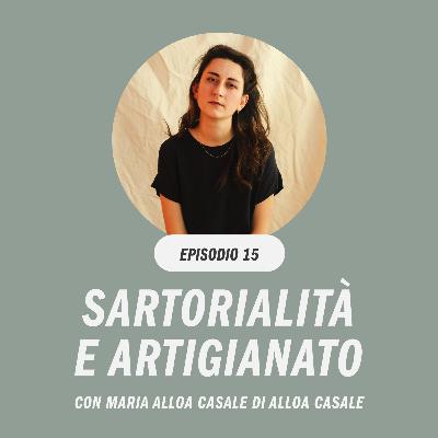 Sartorialità e artigianato con Maria Alloa Casale di Alloa Casale Sartorialità e artigianato con Maria Alloa Casale di Alloa Casale