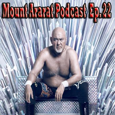Mount Ararat Podcast Ep. 22