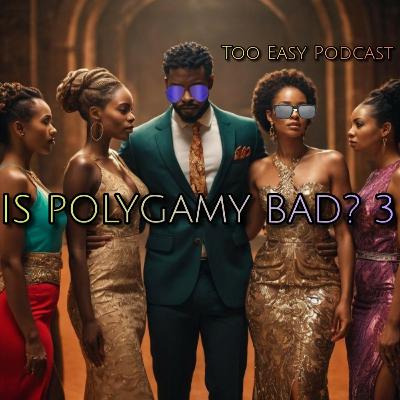 Is Polygamy Bad? 3