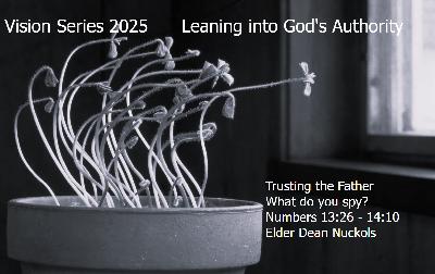 Leaning into God's Authority Wk. 3 Trusting the Father (1/19/25) Leaning into God's Authority Wk. 3 Trusting the Father (1/19/25)