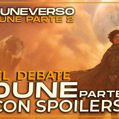 🌕 DUNE PARTE 2_EL DEBATE CON SPOILERS