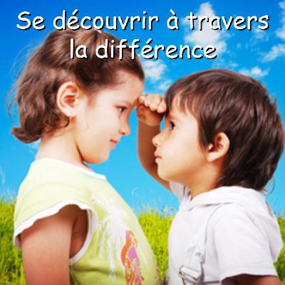 Se découvrir à travers la différence (avec Sophie) Se découvrir à travers la différence (avec Sophie)