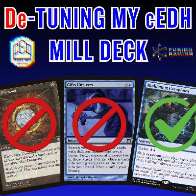 Commander Cookout Podcast, Ep 515 - De-Tuning My cEDH Mill Deck Commander Cookout Podcast, Ep 515 - De-Tuning My cEDH Mill Deck