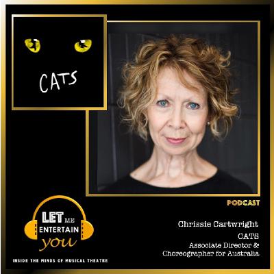 CATS – Chrissie Cartwright (Associate Director & Choreographer)
