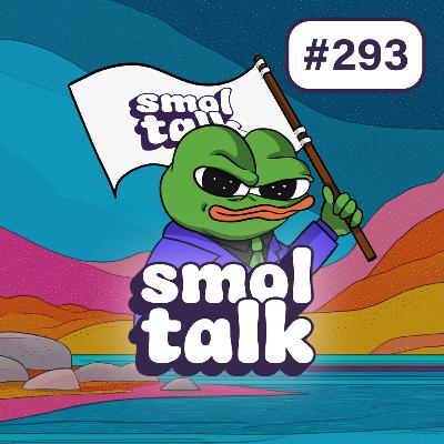 SmolTalk #293: ACTUS CRYPTO + PUMPFUN STREAMING