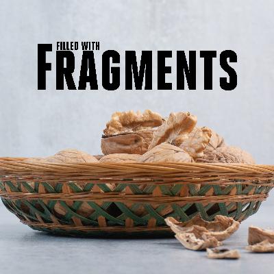 Filled with Fragments