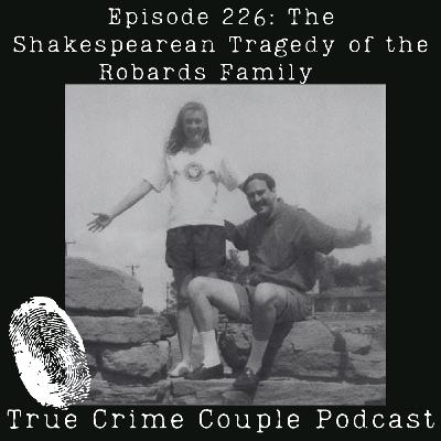Episode 226: The Shakespearean Tragedy of the Robards Family Episode 226: The Shakespearean Tragedy of the Robards Family