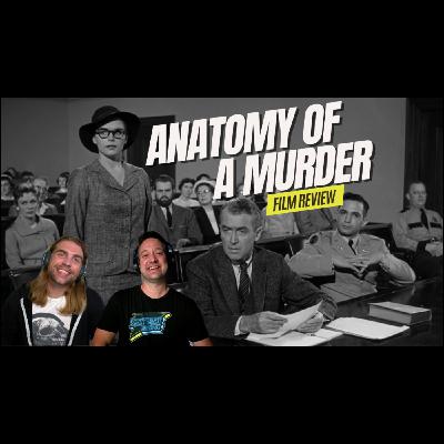 Anatomy of a Murder (Deep Dive Review)