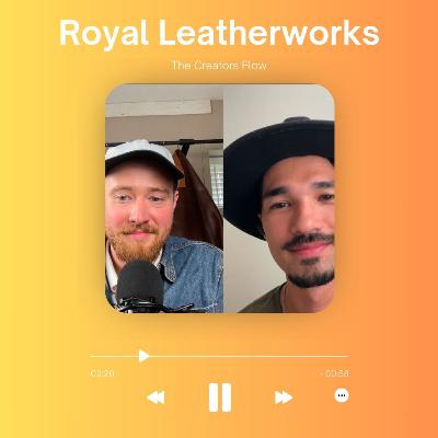 Episode # 1 - Royal Leatherworks