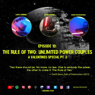 E10: The Rule of Two - Unlimited Power Couples
