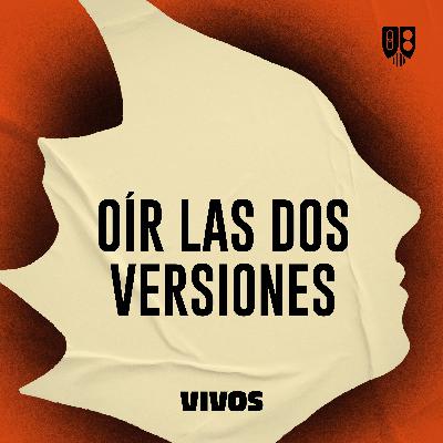 Oír las dos versiones