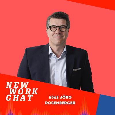#362 Jörg Rosenberger, Podcaster & CEO der Beratung "Reden ist Silber": Transformation beginnt bei der Führung #362 Jörg Rosenberger, Podcaster & CEO der Beratung "Reden ist Silber": Transformation beginnt bei der Führung