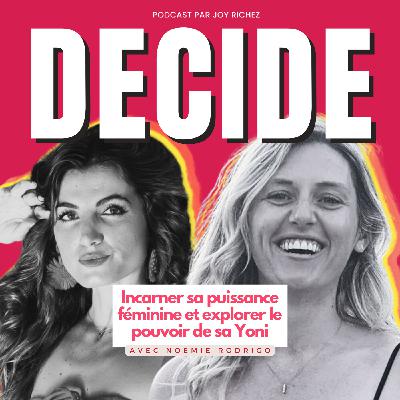 128 - Incarner sa puissance féminine et explorer le pouvoir de sa Yoni avec Noémie Rodrigo 128 - Incarner sa puissance féminine et explorer le pouvoir de sa Yoni avec Noémie Rodrigo