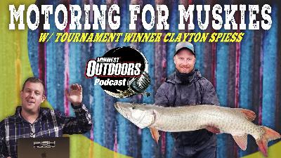 Episode #24 Motoring for Muskies