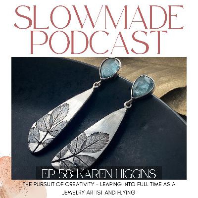 ENCORE: Karen Higgins - The Pursuit of Creativity: Leaping Into Full Time as a Jewelry Artist and Flying