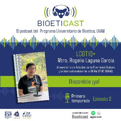 Bioeticast | Episodio 2 (Disidencias sexogenéricas)