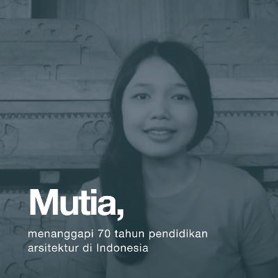 Mutia Amelia Febriana - Tentang 70th Pendidikan Arsitektur Indonesia
