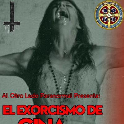 Gina y su Exorcismo.