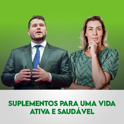 Ep. 126 | Suplementos Para Uma Vida Ativa E Saudável, com Pedro Perim