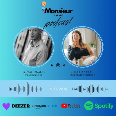 🎤 Jenifer Kairet - Architecte d’Intérieur : Les Questions pour Tout Savoir ! | Monsieur Immo
