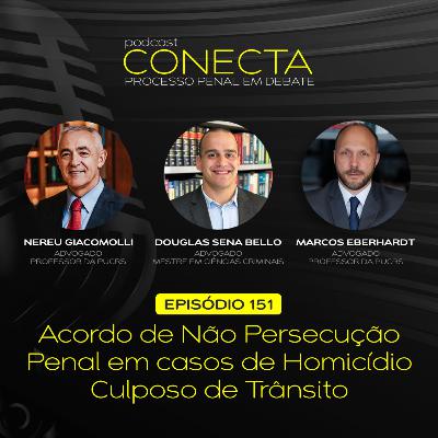 Ep. #151 | Acordo de Não Persecução Penal em casos de Homicídio Culposo de Trânsito