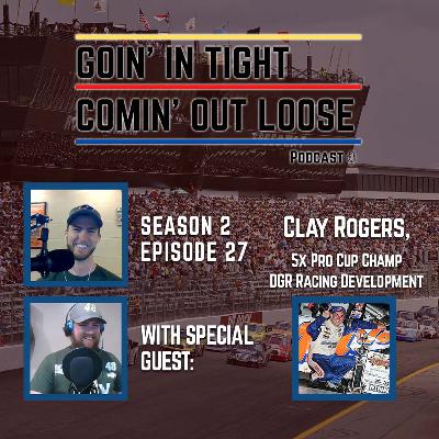 E27 - Clay Rogers: A Homegrown Champion E27 - Clay Rogers: A Homegrown Champion
