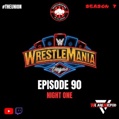 Wrestlemania 41 Post Show: "NIGHT ONE"